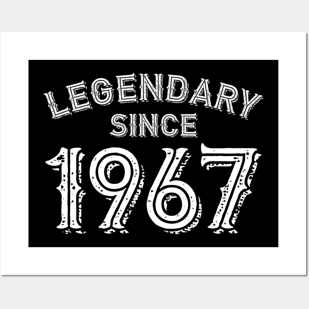 Legendary Since 1967 Wall Art by colorsplash